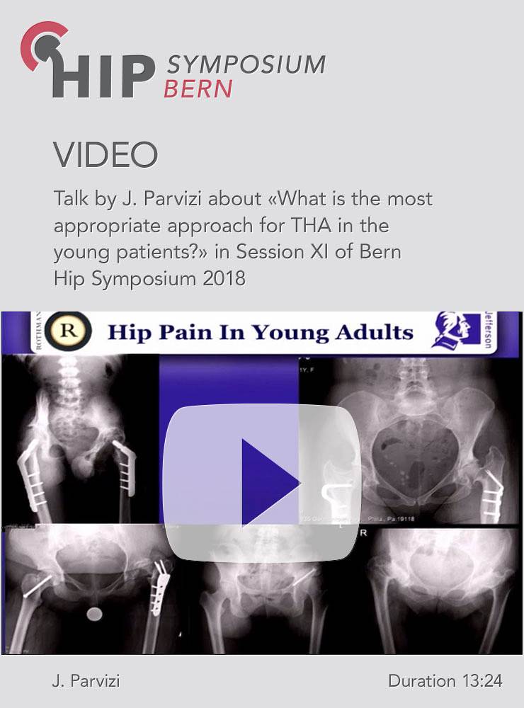 J. Parvizi - What is the most appropriate approach for THA in the young patients? - Hip Symposium 2018