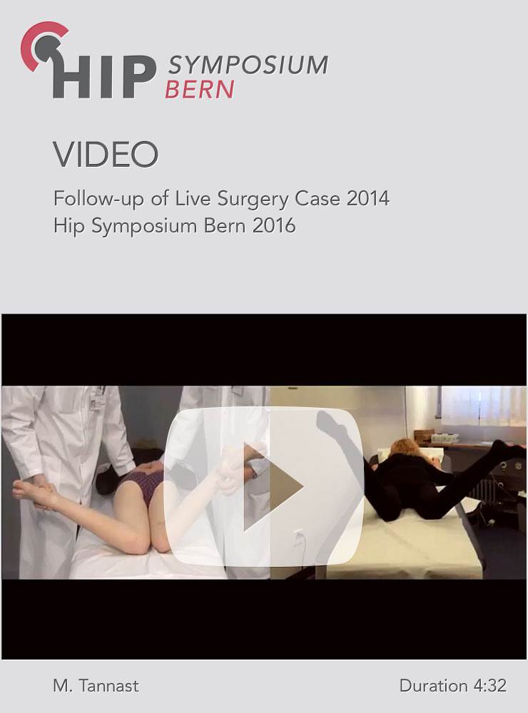 M. Tannast - Follow-up of Live Surgery Case 2014 - Hip Symposium 2016