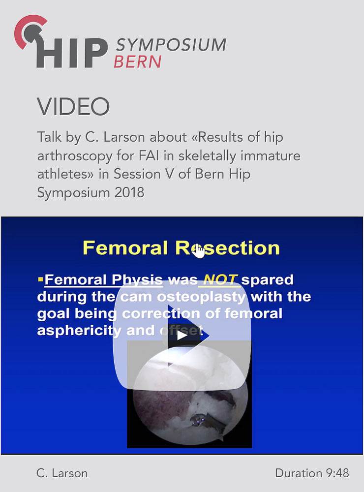 C. Larson - Results of hip arthroscopy for FAI in skeletally immature athletes - Hip Symposium 2018