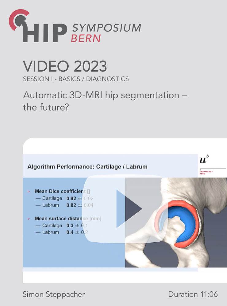 Automatic 3D-MRI hip segmentation – the future? | Simon Steppacher (Session 1)