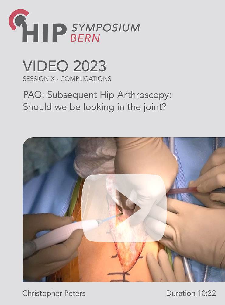 PAO: Subsequent Hip Arthroscopy: Should we be looking in the joint? | Peters Christopher (Session 10)