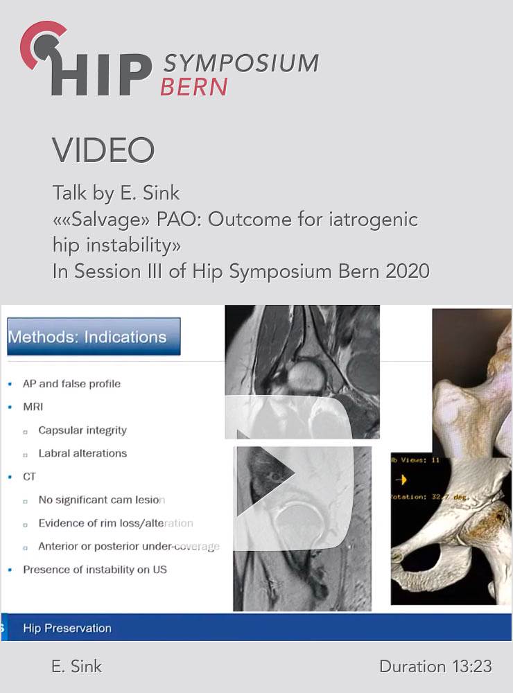 “Salvage” PAO: Outcome for iatrogenic hip instability / E. Sink