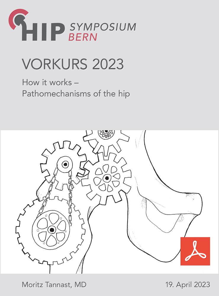 Vorkurs 2023 - Tannast - How it works: Pathomechanisms of the hip